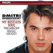 My restless soul [dmitri hvorostovsky – the philips recitals, vol. 6] cover image