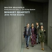 Braunfels: string quartet nos. 1 - 3; string quintet in e-flat major, op. 63 cover image