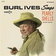Burl Ives sings Pearly Shells and other favorites cover image