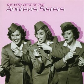 The Very Best Of The Andrews Sisters