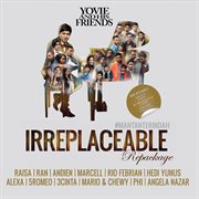 Yovie and his friends : irreplaceable [repackage] cover image