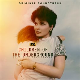 Children of the Underground [Original Soundtrack]