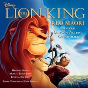 The lion king reo māori [original motion picture soundtrack] cover image