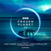 Frozen planet ii [original television soundtrack] cover image