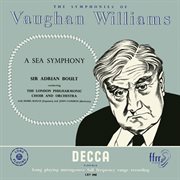 Vaughan williams: symphony no. 1 'a sea symphony' [adrian boult – the decca legacy i, vol. 3] cover image