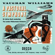 Vaughan williams: symphony no. 3 'a pastoral symphony' [adrian boult – the decca legacy i, vol. 5] cover image