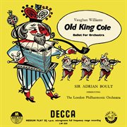 Vaughan williams: old king cole; the wasps [adrian boult – the decca legacy i, vol. 11] cover image