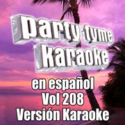 Party tyme 208 [spanish karaoke versions] : en espanol cover image