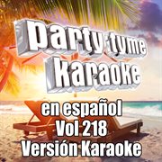 Party tyme 218 [spanish karaoke versions] : en espanol cover image