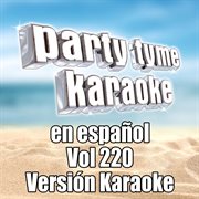 Party tyme 220 [spanish karaoke versions] : en espanol cover image