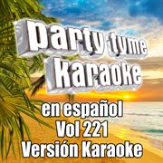 Party tyme 221 [spanish karaoke versions] : en espanol cover image
