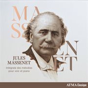 Jules massenet - intégrale des mélodies pour voix et piano cover image