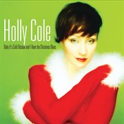 Baby it's cold outside and i have the christmas blues cover image