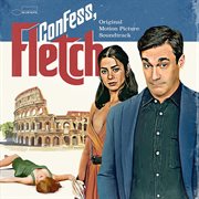 Confess, fletch [original motion picture soundtrack] cover image