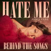 Hate me [behind the songs] : behind the songs cover image