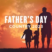 Father's Day Country 2023 cover image