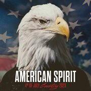 American Spirit: 4th Of July Country 2023 : 4th of July country 2023 cover image