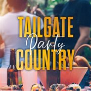Tailgate Party Country