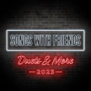Songs with friends : duets & more 2023 cover image