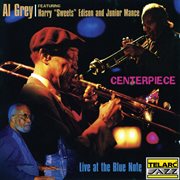 Centerpiece: live at the blue note [new york city, ny / march 23-26, 1995] : Live At The Blue Note [New York City, NY / March 23 cover image