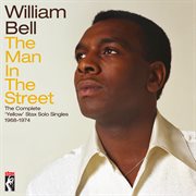 The man in the street: the complete yellow stax solo singles (1968-1974) : The Complete Yellow Stax Solo Singles (1968 cover image