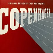 Copenhagen: the complete play [original broadway cast recording] : original Broadway cast recording cover image