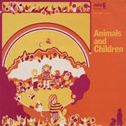 Animals And Children, Vol. 2. Volume 2 cover image