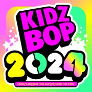 Kidz Bop 2024