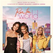 Run The World: Season 2 [Music from the STARZ Original Series] : Season 2 [Music from the STARZ Original Series] cover image