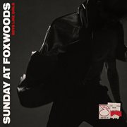 SUNDAY AT FOXWOODS cover image