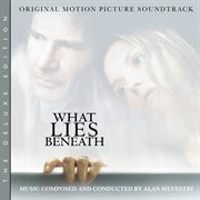 What Lies Beneath [Original Motion Picture Soundtrack / Deluxe Edition] cover image