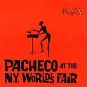 Pacheco At The N.Y. World's Fair [Live At The World's Fair / 1964 / Remastered] cover image