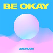 Be okay cover image
