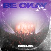 Be okay [live] cover image