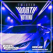 WORTH NOTHING (feat. Oliver Tree) [Experimental Edit / Fast & Furious: Drift Tape/Phonk Vol 1] : experimental edit cover image