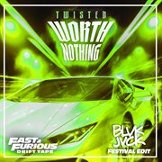 WORTH NOTHING (feat. Oliver Tree) [Festival Edit / Fast & Furious: Drift Tape/Phonk Vol 1] : Drift Tape/Phonk Vol 1] cover image