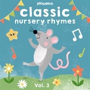Classic Nursery Rhymes, Vol. 3 cover image