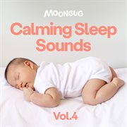 Calming Sleep Sounds, Vol. 4 cover image