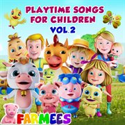 Playtime Songs for Children, Vol. 2 cover image