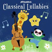 Classical lullabies. Vol. 3 cover image