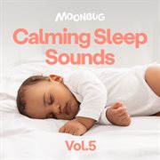 Calming Sleep Sounds, Vol. 5 cover image