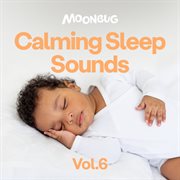 Calming Sleep Sounds, Vol. 6 cover image