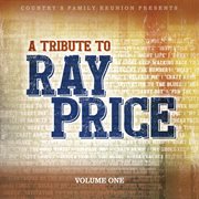 Tribute To Ray Price [Live / Vol. 1] cover image