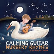 Calming Guitar Nursery Rhymes cover image
