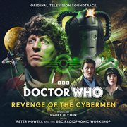 Doctor Who. Revenge of the cybermen : original television soundtrack cover image