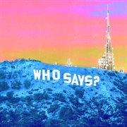 Who Says? [VERSIONS EP] cover image