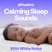 Calming Sleep Sounds, Vol. 1 [With White Noise]