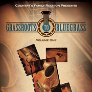 Grassroots To Bluegrass [Live / Vol. 1] cover image