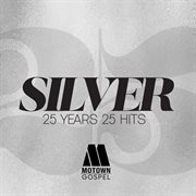 Silver : 25 Years 25 Hits cover image