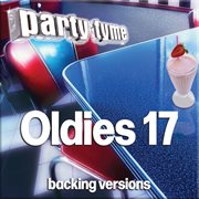 Oldies 17 : Party Tyme [Backing Versions] cover image